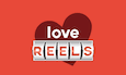 Go To Love Reels